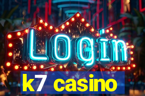 k7 casino